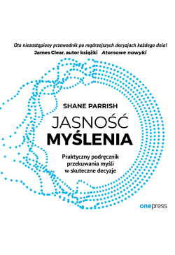 Jasność myślenia....