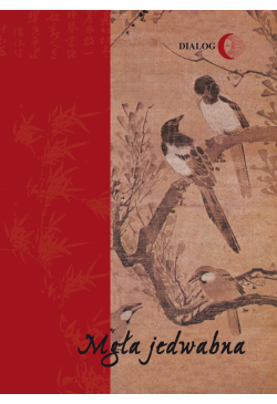 Mgła jedwabna. Wybór poezji...