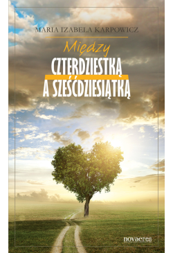 Między czterdziestką a...