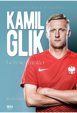 Kamil Glik. Liczy się...