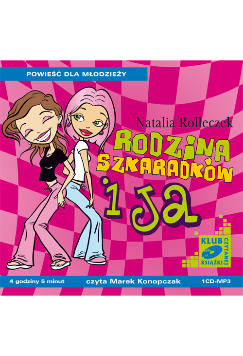 Rodzina Szkaradków i ja