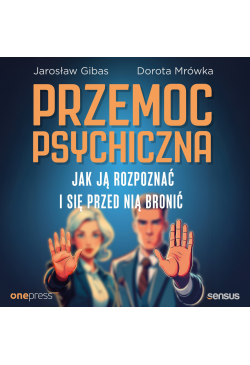 Przemoc psychiczna. Jak ją...