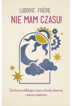 Nie mam czasu! Duchowe...