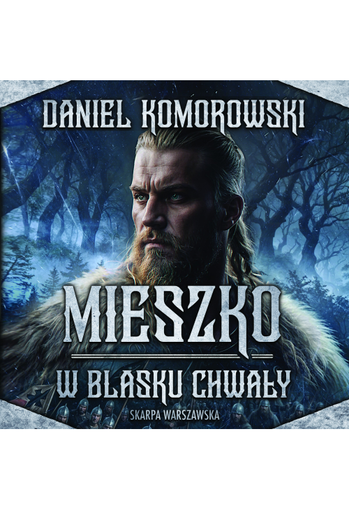 Mieszko. W blasku chwały