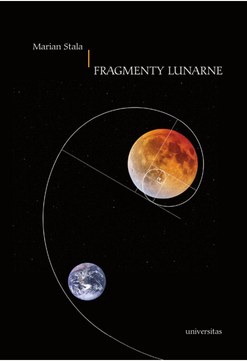 Fragmenty lunarne. Szkice o obecności księżyca w poezji polskiej od schyłku XIX do początku XXI wieku wraz z małą anto...