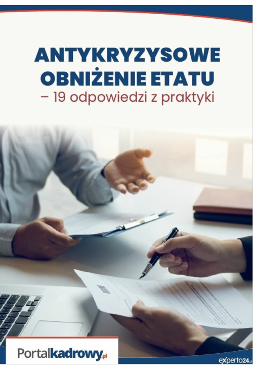 Antykryzysowe obniżenie etatu - 19 odpowiedzi z praktyki