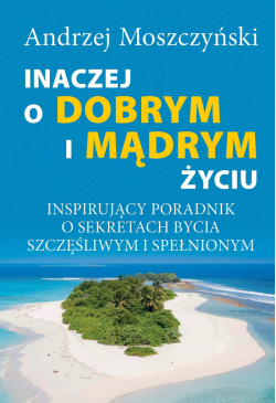 Inaczej o dobrym i mądrym...