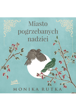 Miasto pogrzebanych nadziei