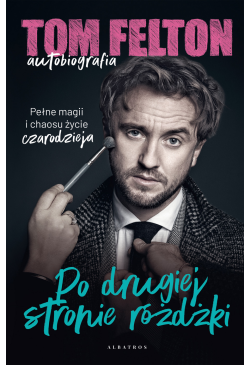 Tom Felton. Autobiografia....