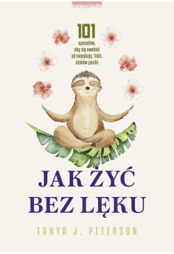 Jak żyć bez lęku