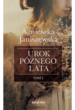 Urok późnego lata. Tom I