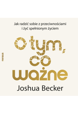 O tym, co ważne. Jak radzić...