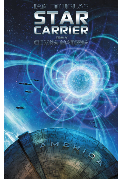 Star Carrier. Tom 5: Ciemna materia