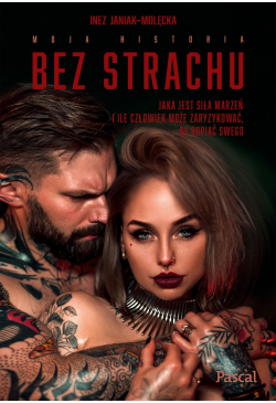 Bez strachu. Jaka jest siła...
