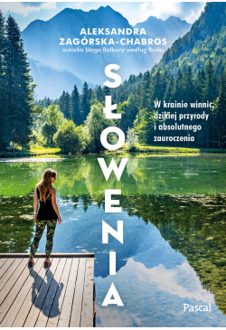 Słowenia. W krainie winnic,...