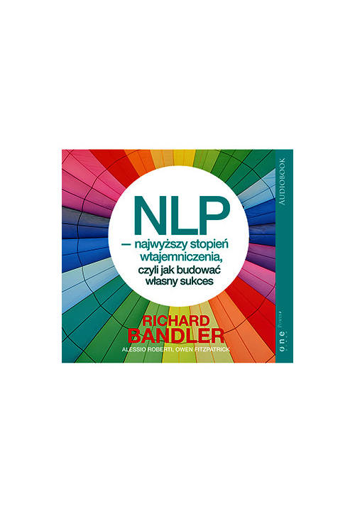 NLP - najwyższy stopień wtajemniczenia, czyli jak budować własny sukces
