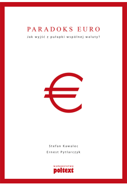 Paradoks euro. Jak wyjść z...