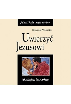 Uwierzyć Jezusowi, lectio 1