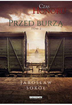 Przed Burzą. Czas Honoru....