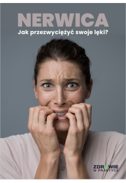 Nerwica. Jak przezwyciężyć...