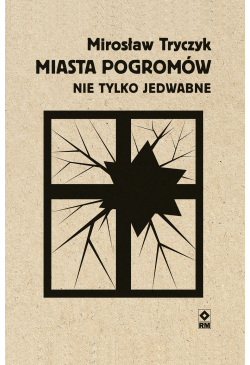 Miasta pogromów. Nie tylko...