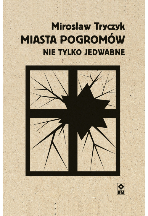 Miasta pogromów. Nie tylko Jedwabne