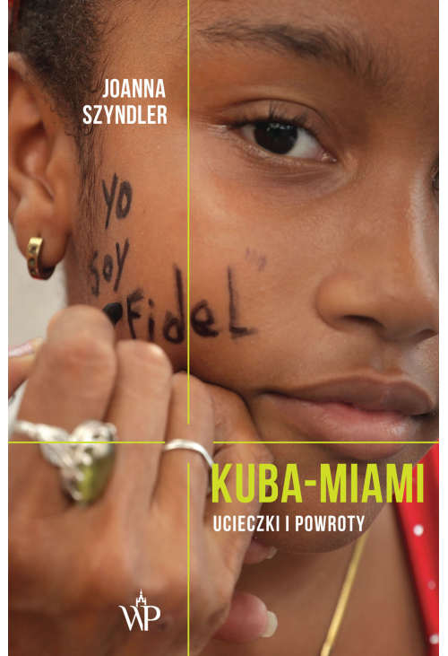 Kuba-Miami. Ucieczki i powroty