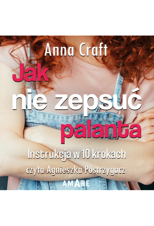Jak nie zepsuć palanta. Instrukcja w 10 krokach
