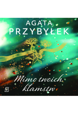 Mimo twoich kłamstw