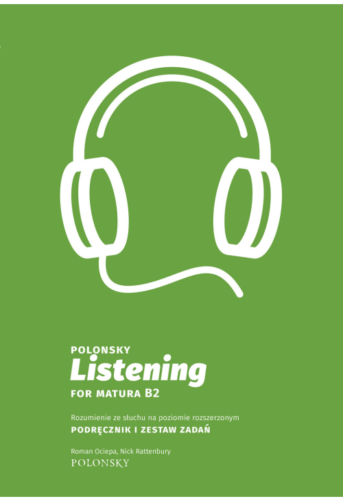 Polonsky Listening for Matura B2. Rozumienie ze słuchu na poziomie rozszerzonym. Podręcznik i zestaw zadań