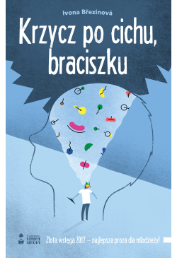 Krzycz po cichu, braciszku