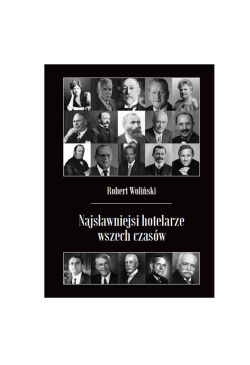 Najsławniejsi hotelarze...