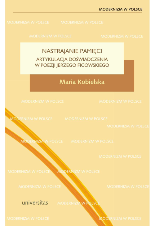 Nastrajanie pamięci. Artykulacja doświadczenia w poezji Jerzego Ficowskiego