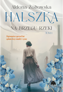 Halszka. Tom 1. Na brzegu...