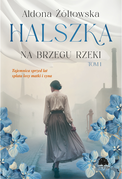 Halszka. Tom 1. Na brzegu rzeki