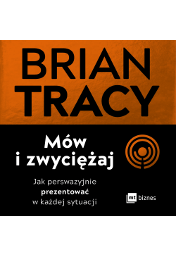 Mów i zwyciężaj. Jak...
