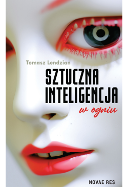 Sztuczna inteligencja w ogniu