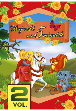 Bajeczki na 5 minutek. Vol. 2