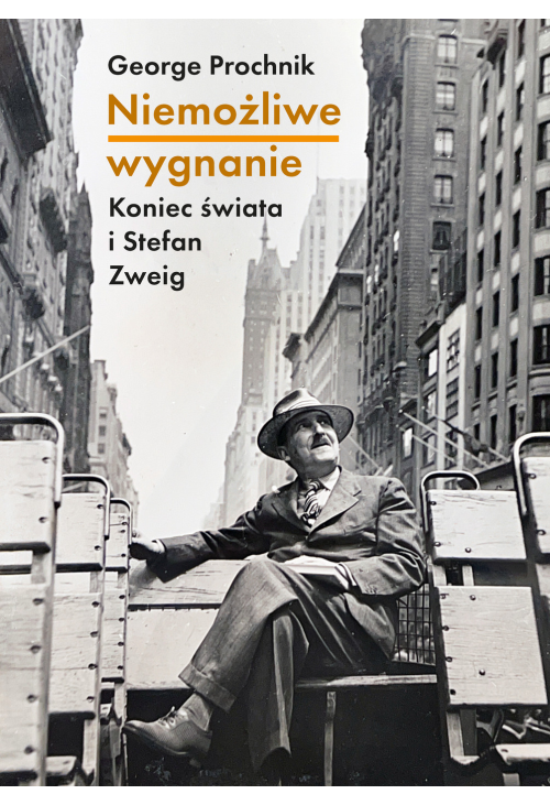 Niemożliwe wygnanie. Koniec świata i Stefan Zweig