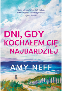 Dni, gdy kochałem cię...