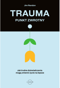 Trauma - punkt zwrotny