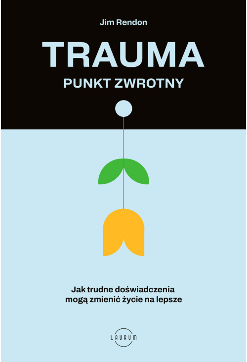 Trauma - punkt zwrotny
