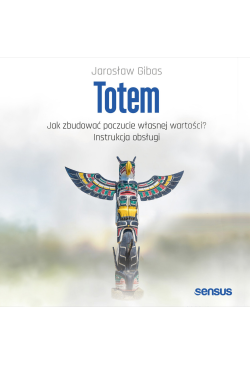 Totem. Jak zbudować...