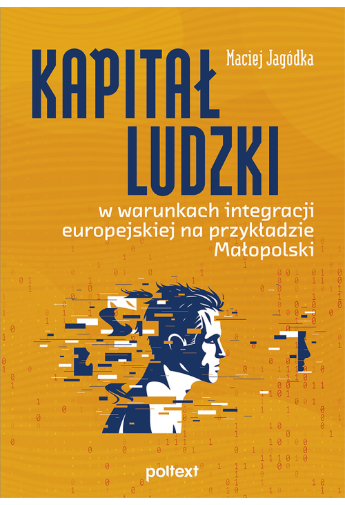 Kapitał ludzki w warunkach integracji europejskiej na przykładzie Małopolski