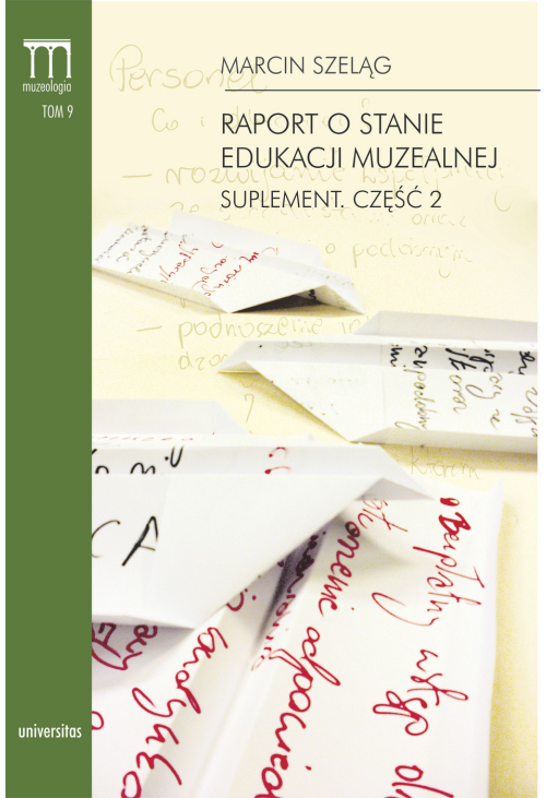 Raport o stanie edukacji muzealnej. Suplement. Część 2