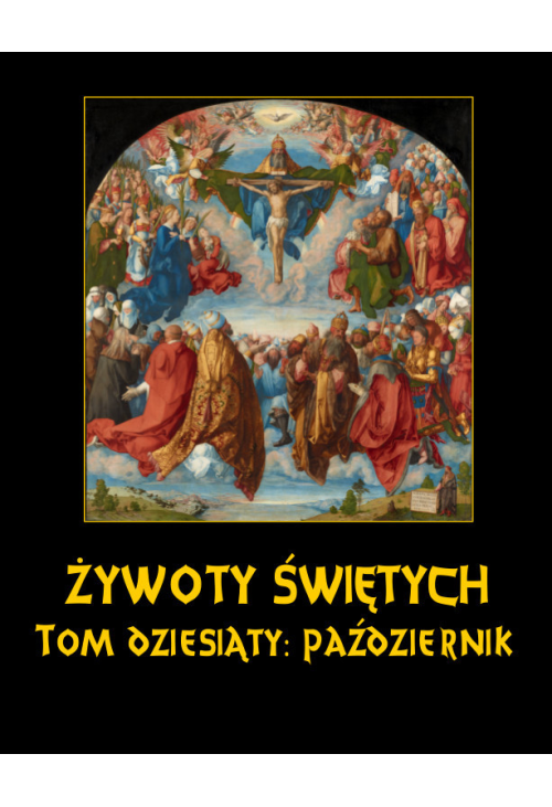 Żywoty świętych Pańskich. Październik
