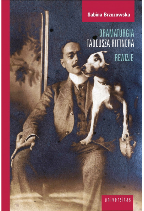 Dramaturgia Tadeusza Rittnera - rewizje