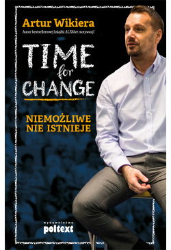 Time for Change. Niemożliwe...