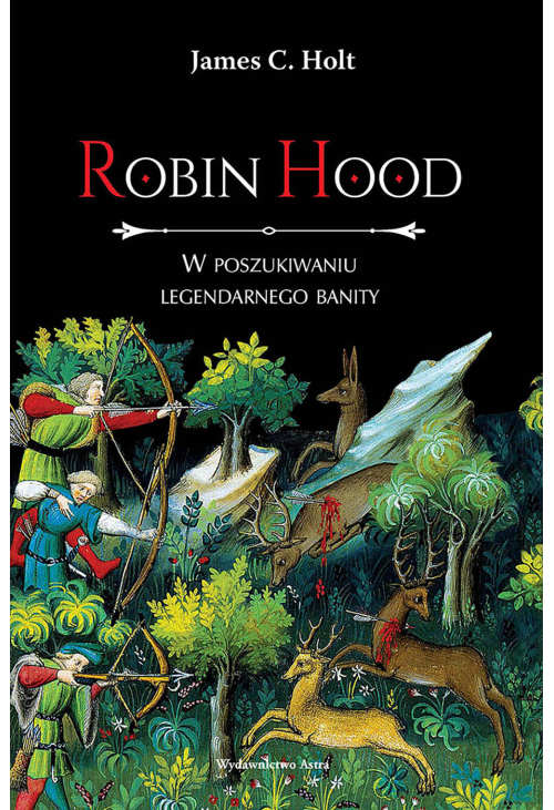 Robin Hood. W poszukiwaniu legendarnego banity
