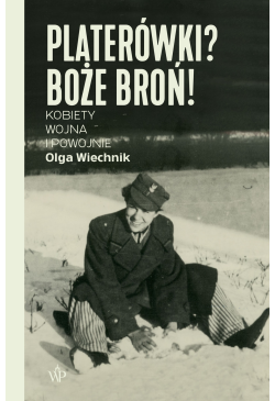 Platerówki? Boże broń!